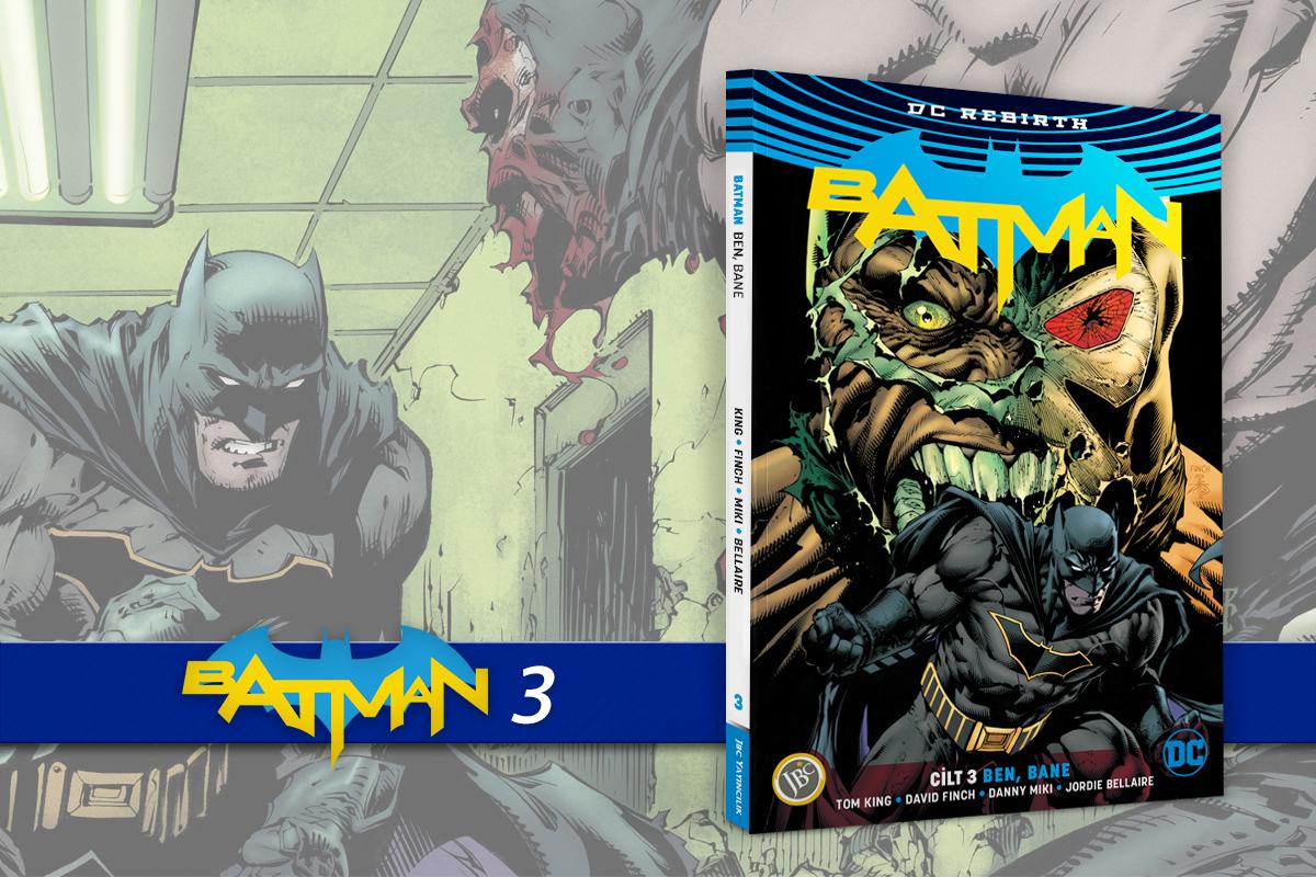 Batman Rebirt Cilt 3 : Ben, Bane